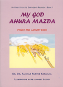 My God Ahura Mazda